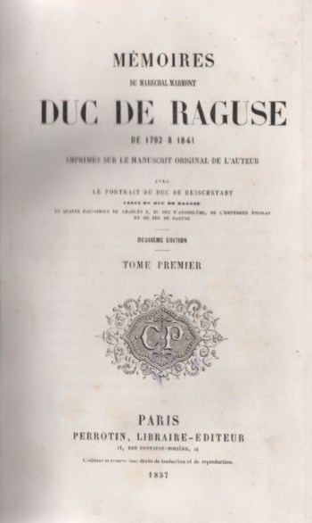 Marmont Auguste: Mémoires du maréchal Marmont duc de Raguse de 1792 a 1841